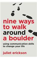 Nine Ways to Walk Around a Boulder