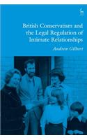 British Conservatism and the Legal Regulation of Intimate Relationships