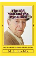 Old Man and the Myna Bird