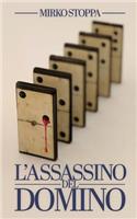 L'assassino del domino: Il primo giallo con un assassino seriale ticinese