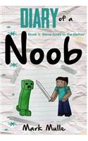 Diary of a Noob (Book 3): (Adventures in a Blocky Universe)