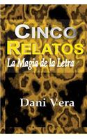 Cinco Relatos