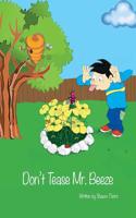 Don't Tease Mr. Beeze