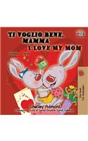 Ti voglio bene, mamma I Love My Mom