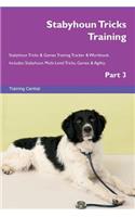Stabyhoun Tricks Training Stabyhoun Tricks & Games Training Tracker & Workbook. Includes: Stabyhoun Multi-Level Tricks, Games & Agility. Part 3