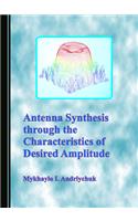 Antenna Synthesis Through the Characteristics of Desired Amplitude