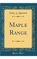 Maple Range (Classic Reprint)