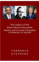 The Legacy of the Bush-Obama Keynesian Dialect and Income Inequality in America
