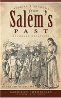 Stories & Shadows from Salem's Past: Naumkeag Notations