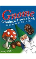 Gnome Coloring and Doodle Book: Mushroom Garden(English)