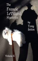 Francie LeVillard Mysteries - Volume 10