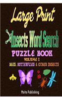 Large Print Insects Word Search Puzzle Book: Volume I: Bees, Butterflies & Other Insects