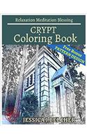 Crypt Coloring Book: Relaxation Meditation Blessing