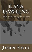Kaya Dawling and The Son Of Darkness