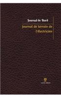 Journal de terrain de l'électricien Journal de bord: Registre, 100 pages, 15,24 x 22,86 cm(Journal/Carnet de Bord)