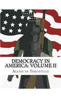 Democracy in America: Volume II