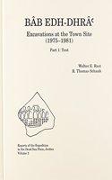 Bab edh-Dhra': Excavations at the Town Site (1975-1981), 2 part set