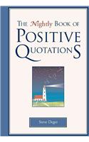 The Nightly Book of Positive Quotations