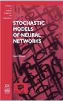 Stochastic Models of Neural Networks: (v. 102 Frontiers in Artificial Intelligence and Applications)