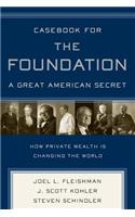 Casebook for the Foundation: A Great American Secret