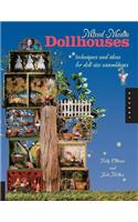 Mixed-Media Dollhouses: Techniques and Ideas for Doll-Size Assemblages