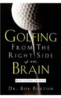 Golfing From the Right Side of the Brain