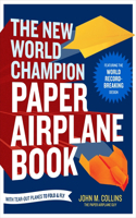 The New World Champion Paper Airplane Book: Featuring the World Record-Breaking Design, with Tear-Out Planes to Fold and Fly(English)