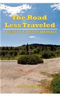Road Less Traveled, A Guide to a Positive Marriage