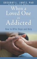 When a Loved One Is Addicted