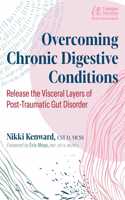 Overcoming Chronic Digestive Conditions