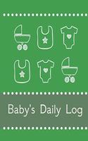 Baby's Daily Log Notebook Tracker for Newborn and Toddler