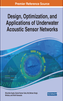 Design, Optimization, and Applications of Underwater Acoustic Sensor Networks