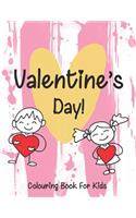 Valentine's Day colouring book for kids: A Fun Valentine's Day Colouring Book (Hearts, Animals, Flowers, Trees, Valentine's Day and More Cute Designs)