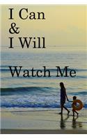 I Can & I will Watch Me