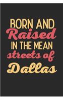 Born And Raised In The Mean Streets Of Dallas