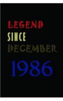 LEGEND SINCE DECEMBER 1986 Notebook Birthday Gift