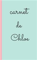 carnet de Chloe carnet ligné personnalisé avec prenom pour ecrire et prise de note 2020, carnet de notes livret, agenda, répertoire, cahier, calepin: 5x8 (12.7x20.32 CM) 100 pages