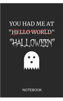 You Had Me at Hello World Halloween Notebook: 6x9 110 Pages Checkered Monster Journal for Halloween