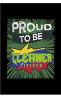 Proud to be cleaner citizen: Notebook - Journal - Diary - 110 Lined pages - 6 x 9 in - 15.24 x 22.86 cm - Doodle Book - Funny Great Gift
