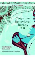 COGNITIVE BEHAVIORAL THERAPY 2.0, Techniques and Tools