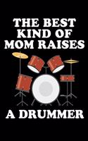 The Best Kind Of Mom Raises A Drummer