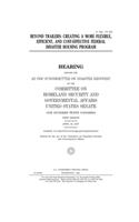 Beyond trailers: creating a more flexible, efficient, and cost-effective federal disaster housing program