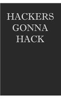 Hackers Gonna Hack Notebook: College Ruled Computer Security Hacking Notebook