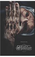 Ghost in the Graveyard: Now a Major Motion Picture!(1 Ghost in the Graveyard 1,2,3....)
