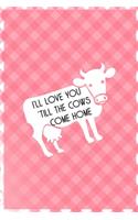 I'll Love You 'Till The Cows Come Home