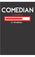 Comedian Loading In Progress...Joke Notebook: Joke Notebook/Journal 6x9