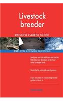 Livestock breeder RED-HOT Career Guide; 2531 REAL Interview Questions