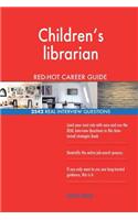 Children's librarian RED-HOT Career Guide; 2542 REAL Interview Questions