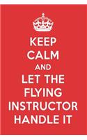 Keep Calm and Let the Flying Instructor Handle It: The Flying Instructor Designer Notebook