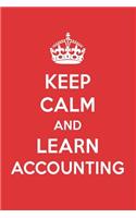 Keep Calm and Learn Accounting: Accounting Designer Notebook